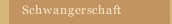 Schwangerschaft